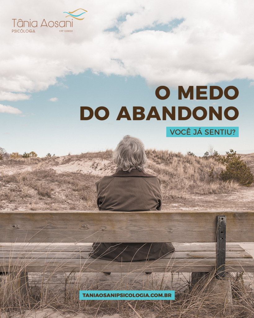 Medo Do Abandono Tânia Aosani Psicologia Blog 4078