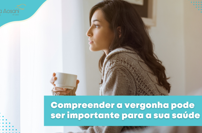 Compreender a vergonha pode ser importante para a sua saúde