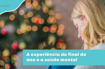 A experiência de final de ano e a saúde mental